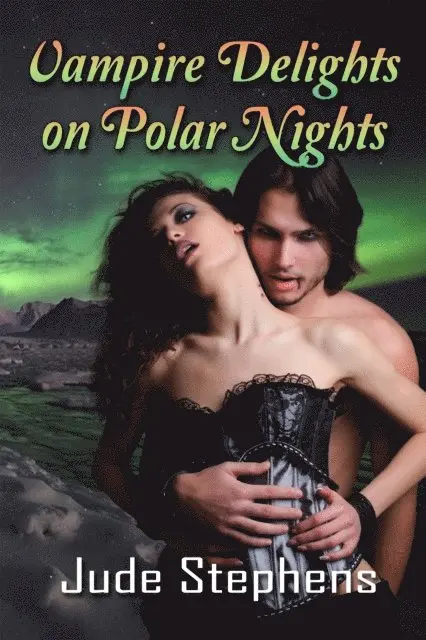 Jude Stephens - Vampire Delights on Polar Nights, E-bok. Tillgänglighet: Lägg i varukorg