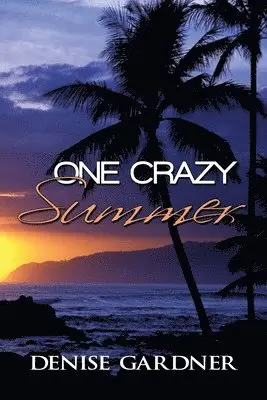 Denise Gardner - One Crazy Summer, Häftad. Tillgänglighet: Lägg i varukorg