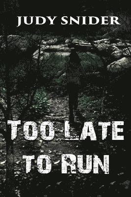 Judy Snider - Too Late to Run, Häftad