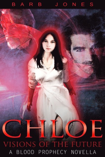 Barb Jones - Chloe: Visions of the Future, E-bok
