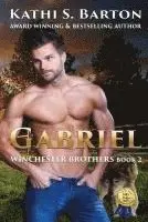 Kathi S. Barton - Gabriel: Winchester Brothers-Erotic Paranormal Wolf Shifter Romance, Häftad. Tillgänglighet: Lägg i varukorg