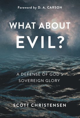 Scott Christensen - What About Evil?, Inbunden