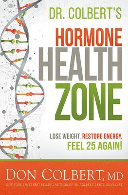 Don Colbert - Hormone Zone, The, Inbunden
