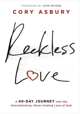 Cory Asbury - Reckless Love, Inbunden
