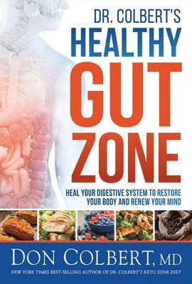 Don Colbert - Dr. Colbert's Healthy Gut Zone, Inbunden