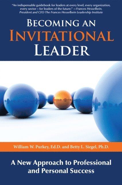 Betty L Siegel, William W Purkey - Becoming an Invitational Leader, E-bok
