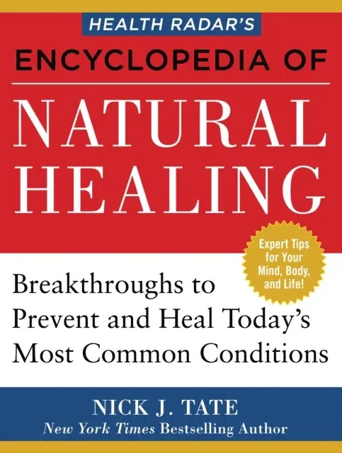 Nick J. Tate - Health Radar's Encyclopedia of Natural Healing, E-bok. Tillgänglighet: Lägg i varukorg