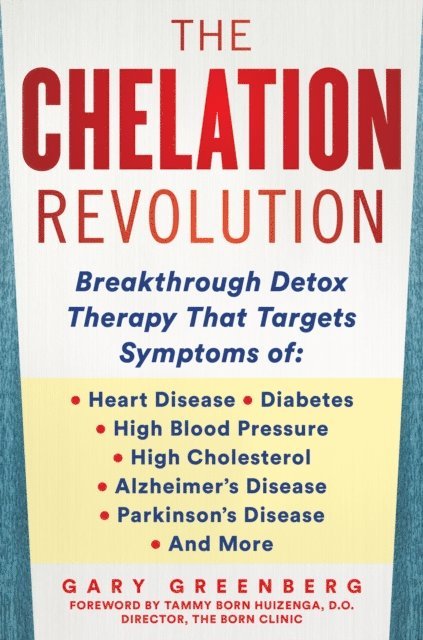 Gary Greenberg - Chelation Revolution, E-bok