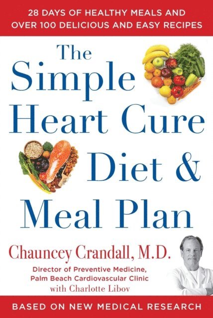 Chauncey Crandall - Simple Heart Cure Diet and Meal Plan, E-bok