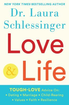 Dr. Laura Schlessinger - Love and Life, Inbunden. Tillgänglighet: Tillfälligt slut