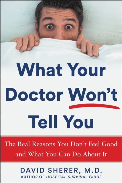 David Sherer - What Your Doctor Won't Tell You, E-bok