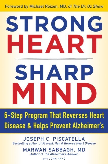 Marwan Noel Sabbagh, Joseph C. Piscatella - Strong Heart, Sharp Mind, E-bok
