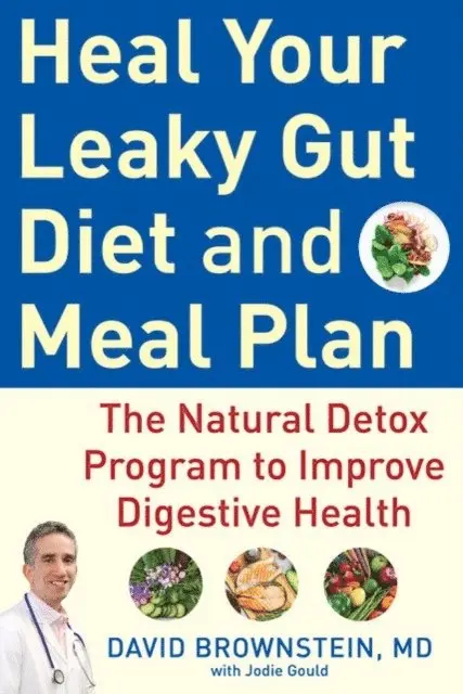 David Brownstein - Heal Your Leaky Gut Diet and Meal Plan, E-bok. Tillgänglighet: Lägg i varukorg