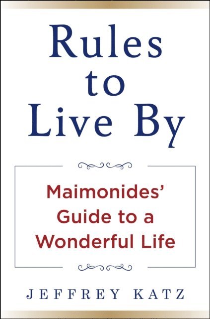 Jeffrey Katz - Rules to Live By, E-bok
