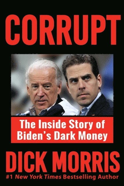 Dick Morris - CORRUPT, E-bok