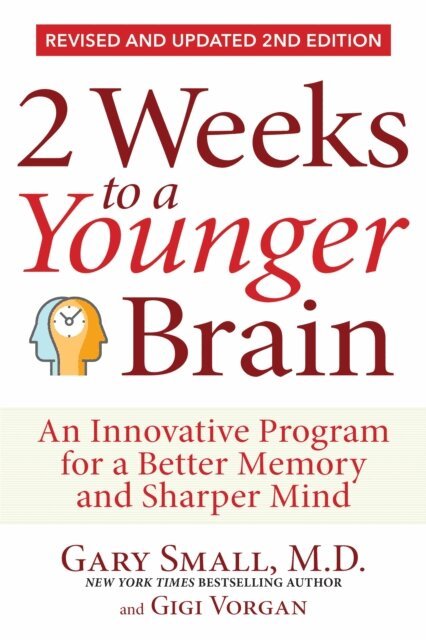 Gigi Vorgan, Gary Small - 2 Weeks To A Younger Brain, E-bok