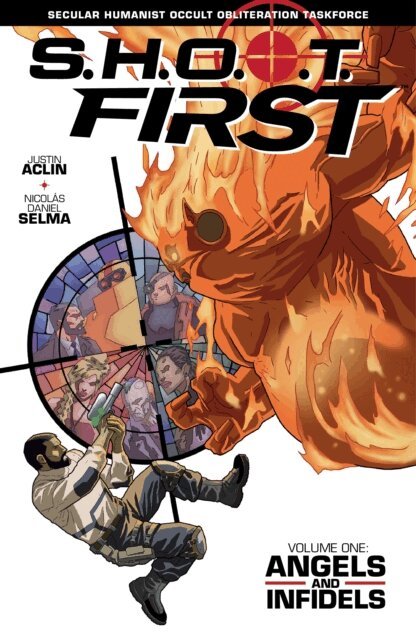 Justin Aclin - SHOOT First Volume 1: Angels and Infidels, E-bok