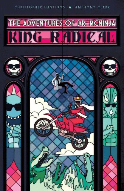 Christopher Hastings - Adventures of Dr. McNinja, The: King Radical, E-bok