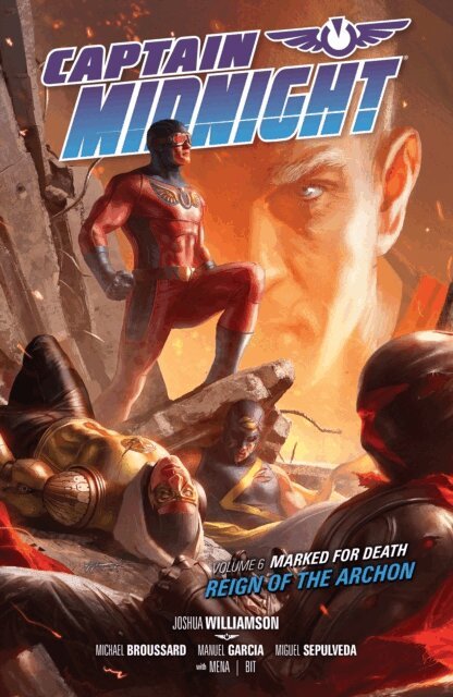Michael Broussard, Joshua Williamson - Captain Midnight Volume 6 Marked for Death--Reign of the Archon, E-bok