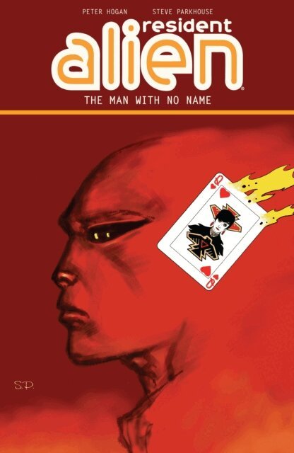 Peter Hogan - Resident Alien Volume 4: The Man with No Name, E-bok