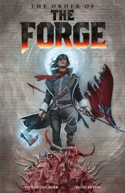 Tazio Betin, Victor Gischler - Order of the Forge, E-bok