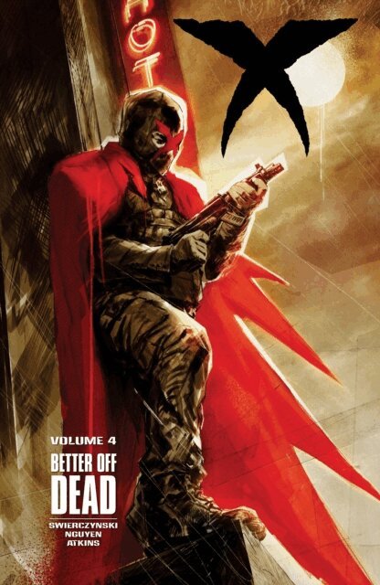 Duane Swierczynski - X Volume 4: Better Off Dead, E-bok