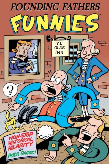 Peter Bagge - Founding Fathers Funnies, E-bok
