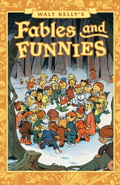 Walt Kelly - Walt Kelly's Fables and Funnies, E-bok