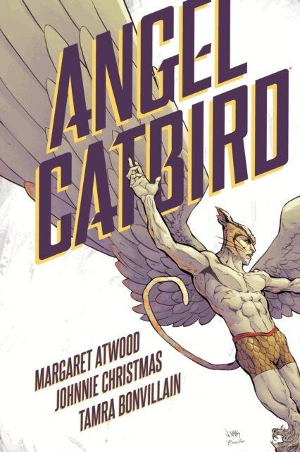Margaret Atwood - Angel Catbird Volume 1 (Graphic Novel), E-bok