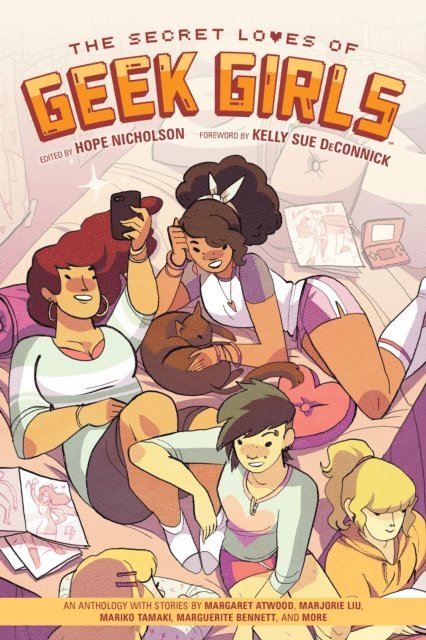Various, Margaret Atwood, Hope Nicholson - Secret Loves of Geek Girls: Expanded Edition, E-bok