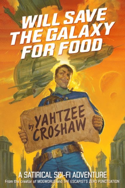 Yahtzee Croshaw - Will Save the Galaxy for Food, E-bok