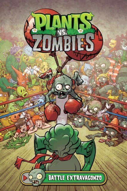 Paul Tobin - Plants vs. Zombies Volume 7: Battle Extravagonzo, E-bok