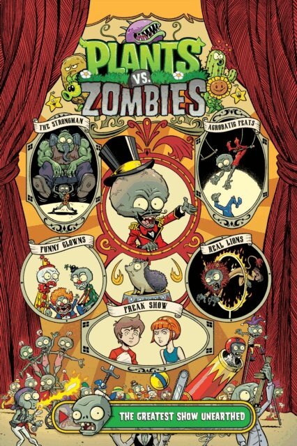 Paul Tobin - Plants vs. Zombies Volume 9: The Greatest Show Unearthed, E-bok
