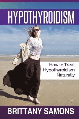 Samons Brittany, Brittany Samons - Hypothyroidism, Häftad. Tillgänglighet: Lägg i varukorg