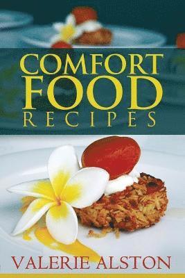 Alston Valerie, Valerie Alston - Comfort Food Recipes, Häftad. Tillgänglighet: Lägg i varukorg