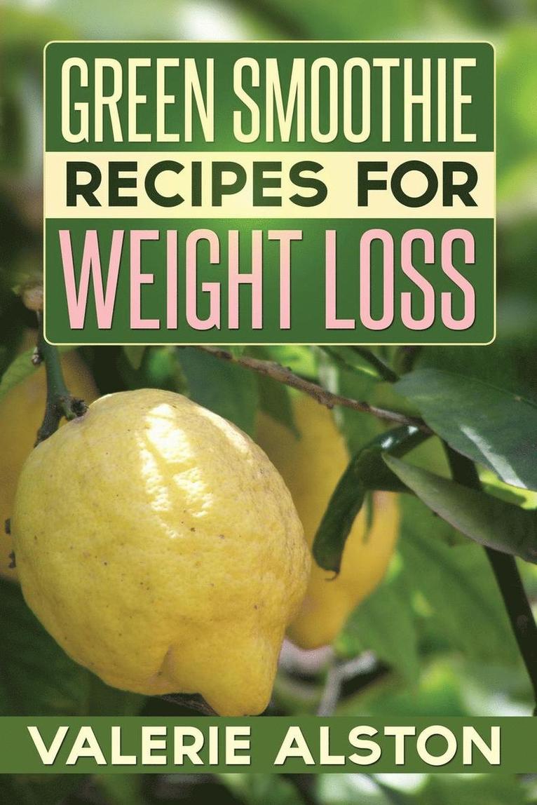 Alston Valerie - Green Smoothie Recipes for Weight Loss, Häftad. Tillgänglighet: Lägg i varukorg