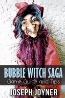 Joyner Joseph - Bubble Witch Saga Game Guide and Tips, Häftad. Tillgänglighet: Lägg i varukorg