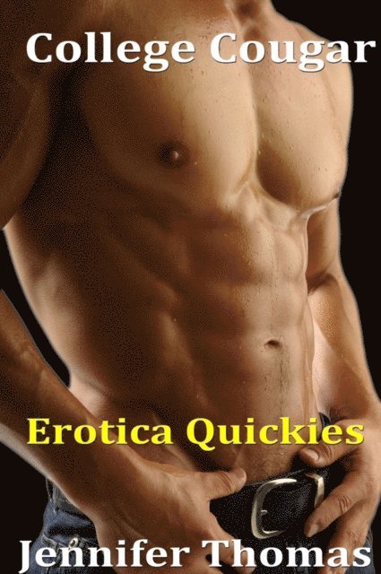Jennifer Thomas - College Cougar (Erotica Quickies), E-bok