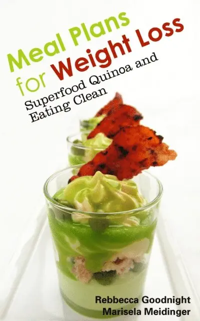 Rebbecca Goodnight - Meal Plans for Weight Loss: Superfood Quinoa and Eating Clean, E-bok. Tillgänglighet: Lägg i varukorg