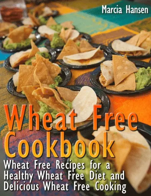 Marcia Hansen - Wheat Free Cookbook: Wheat Free Recipes for a Healthy Wheat Free Diet and Delicious Wheat Free Cooking, E-bok. Tillgänglighet: Lägg i varukorg