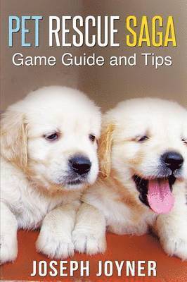Joseph Joyner, Joyner Joseph - Pet Rescue Saga Game Guide and Tips, Häftad. Tillgänglighet: Lägg i varukorg