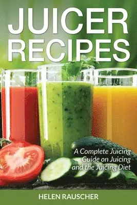 Helen Rauscher, Tufts Trena - Juicer Recipes, Häftad. Tillgänglighet: Lägg i varukorg