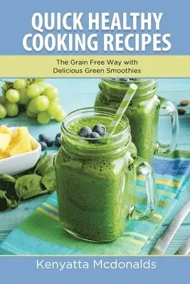 Kenyatta McDonalds, Armour Arnette - Quick Healthy Cooking Recipes, Häftad. Tillgänglighet: Lägg i varukorg
