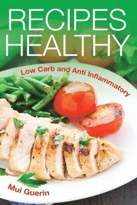 Mui Guerin, Yowell Yoshiko - Recipes Healthy, Häftad. Tillgänglighet: Lägg i varukorg