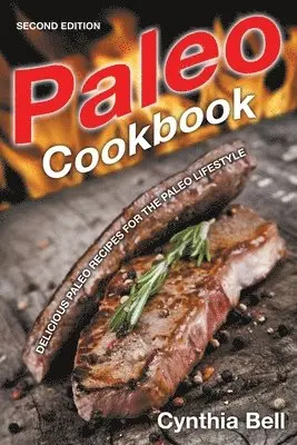 Cynthia Bell - Paleo Cookbook [Second Edition], Häftad. Tillgänglighet: Lägg i varukorg