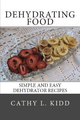 Cathy Kidd - Dehydrating Food, Häftad. Tillgänglighet: Lägg i varukorg