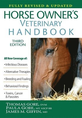 Thomas Gore, Paula Gore, James M Giffin - Horse Owner's Veterinary Handbook, Häftad
