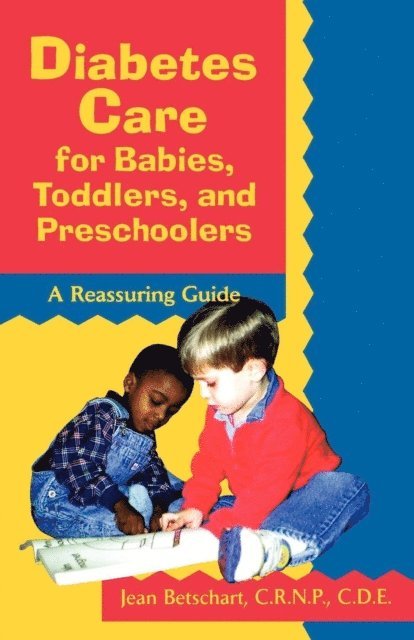 Jean Betschart-Roemer - Diabetes Care for Babies, Toddlers, and Preschoolers, E-bok