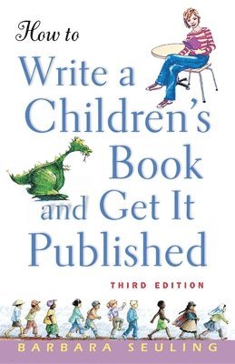 Barbara Seuling - How to Write a Children's Book and Get It Published, Inbunden. Tillgänglighet: Lägg i varukorg