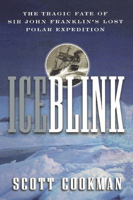 Scott Cookman - Ice Blink, Inbunden